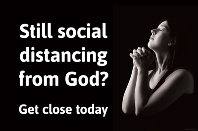 Still social distancing from God? Get close to God today. 